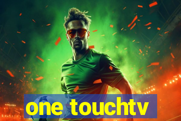 one touchtv